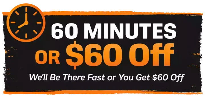 60 Minutes or $60 Off — We'll Be There Fast or You Get $60 Off